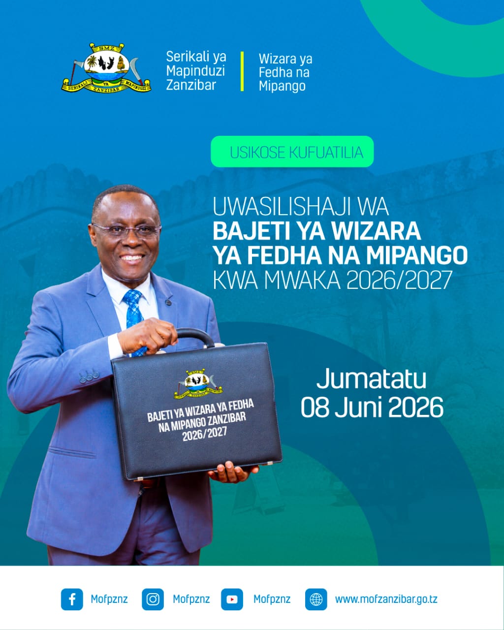 UWASILISHWAJI WA BAJETI YA WIZARA YA FEDHA NA MIPANGO ZANZIBAR KWA MWAKA WA FEDHA 2026/27